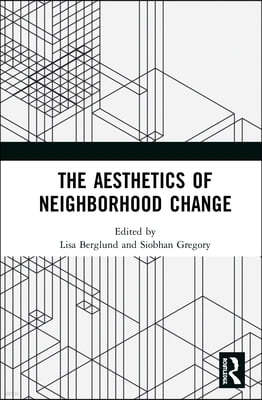 Aesthetics of Neighborhood Change