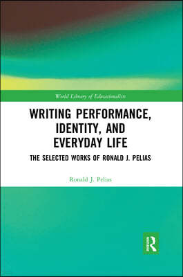 Writing Performance, Identity, and Everyday Life