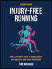 Injury-Free Running, Second Edition: Your Illustrated Guide to Biomechanics, Gait Analysis, and Injury Prevention