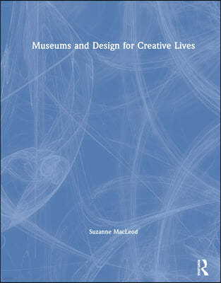 Museums and Design for Creative Lives