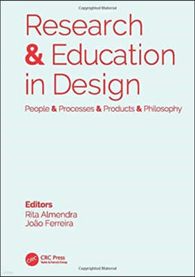 Research & Education in Design: People & Processes & Products & Philosophy: Proceedings of the 1st International Conference on Research and Education