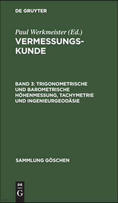 Trigonometrische Und Barometrische Höhenmessung, Tachymetrie Und Ingenieurgeodäsie