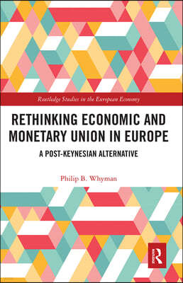 Rethinking Economic and Monetary Union in Europe