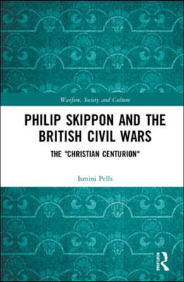 Philip Skippon and the British Civil Wars