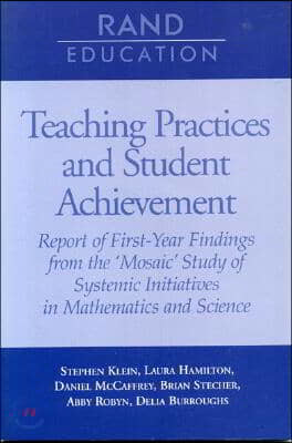 Teaching Practices and Student Achievement: Report of First-Year Findings from the 'Mosaic' Study of Systemic Initiatives in Mathematics and Science