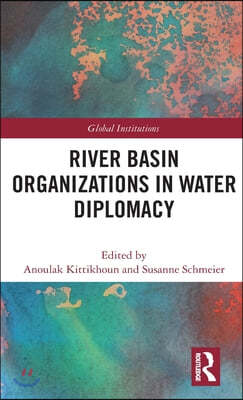 River Basin Organizations in Water Diplomacy