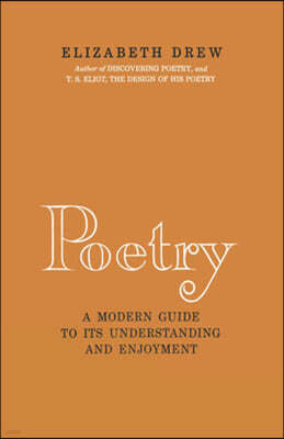 Poetry: A Modern Guide to Its Understanding and Enjoyment