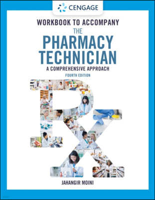 Student Workbook for Moini's the Pharmacy Technician: A Comprehensive Approach