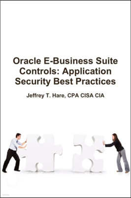 Oracle E-Business Suite Controls: Application Security Best Practices