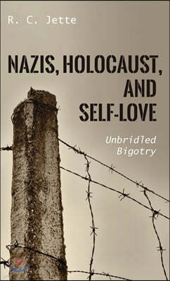 Nazis, Holocaust, and Self-Love