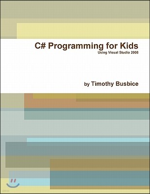 C# Programming for Kids VS2008