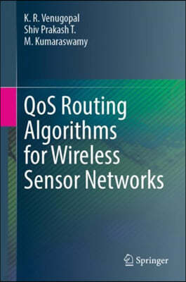 Qos Routing Algorithms for Wireless Sensor Networks