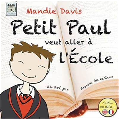 Petit Paul veut aller ? l'?cole: Little Paul wants to go to school