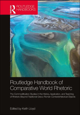 The Routledge Handbook of Comparative World Rhetorics