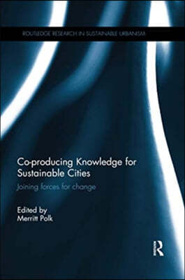 Co-producing Knowledge for Sustainable Cities