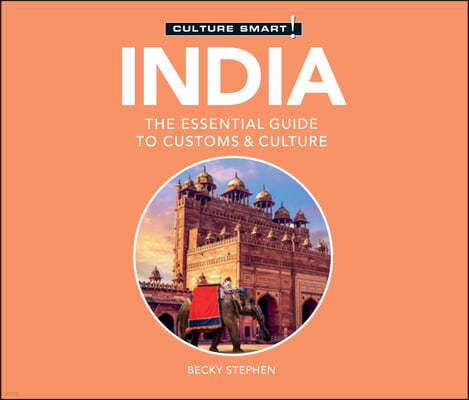 India - Culture Smart!: The Essential Guide to Customs & Culture