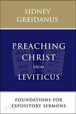 Preaching Christ from Leviticus: Foundations for Expository Sermons