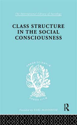 Class Structure in the Social Consciousness