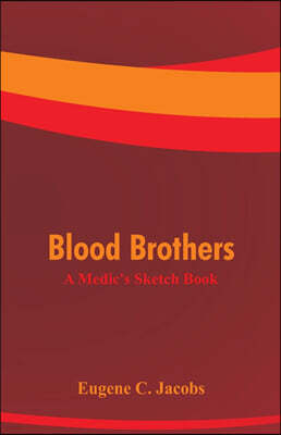 Alpha Edition Blood Brothers: A Medic's Sketch Book