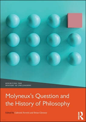 Molyneuxs Question and the History of Philosophy