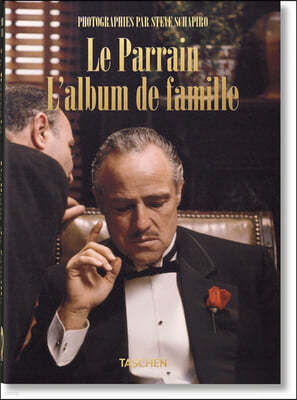 Steve Schapiro. Le Parrain. l'Album de Famille. 40th Ed.
