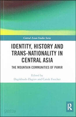 Identity, History and Trans-Nationality in Central Asia