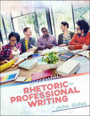 Successful Rhetoric for Professional Writing