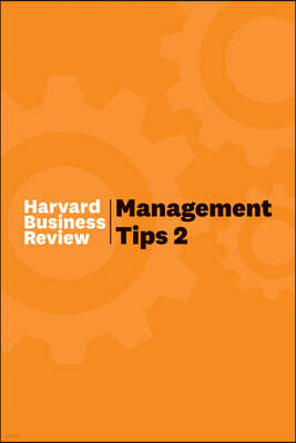 Management Tips 2: From Harvard Business Review