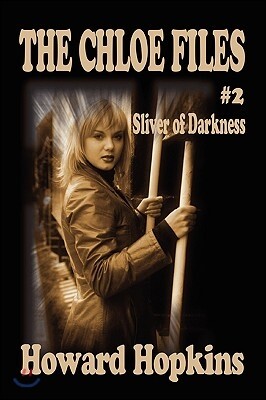 The Chloe Files #2: Sliver of Darkness
