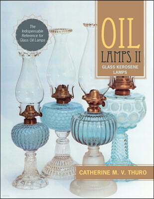 Oil Lamps II: Glass Kerosene Lamps