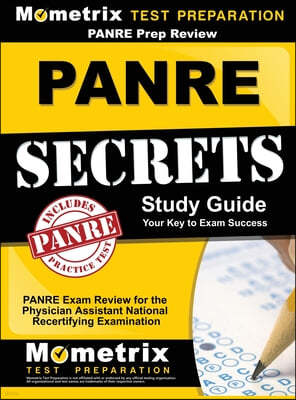 Panre Prep Review: Panre Secrets Study Guide: Panre Review for the Physician Assistant National Recertifying Examination