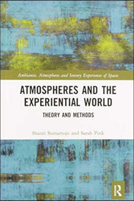 Atmospheres and the Experiential World