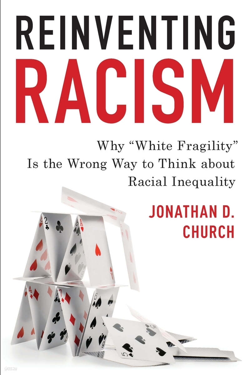 Reinventing Racism: Why &quot;White Fragility&quot; Is the Wrong Way to Think about Racial Inequality