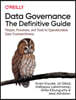 Data Governance: The Definitive Guide: People, Processes, and Tools to Operationalize Data Trustworthiness