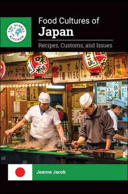 Food Cultures of Japan: Recipes, Customs, and Issues