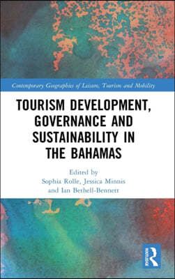 Tourism Development, Governance and Sustainability in The Bahamas