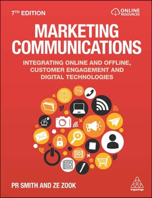 Marketing Communications: Integrating Online and Offline, Customer Engagement and Digital Technologies