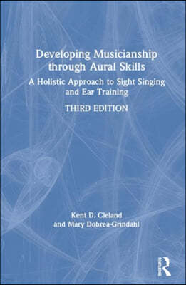 Developing Musicianship through Aural Skills