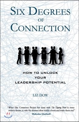 Six Degrees of Connection: How to Unlock Your Leadership Potential