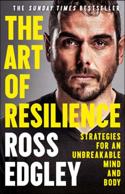 The Art of Resilience: Strategies for an Unbreakable Mind and Body