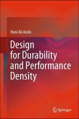 Design for Durability and Performance Density