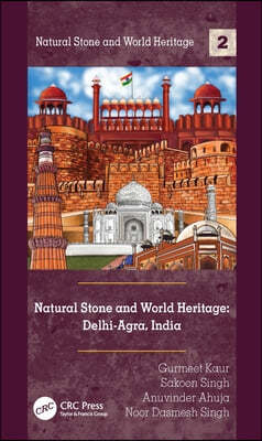 Natural Stone and World Heritage: Delhi-Agra, India