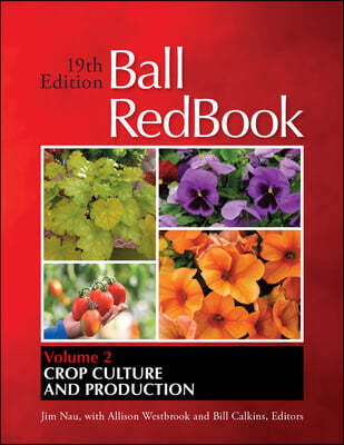 Ball Redbook: Crop Culture and Production Volume 2