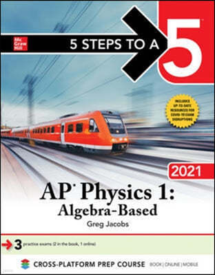 5 Steps to a 5: AP Physics 1 Algebra-Based 2021