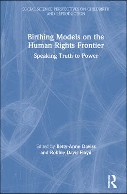 Birthing Models on the Human Rights Frontier