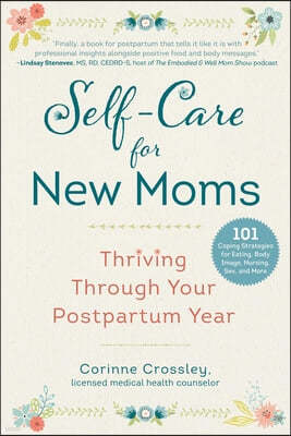 Self-Care for New Moms: Thriving Through Your Postpartum Year