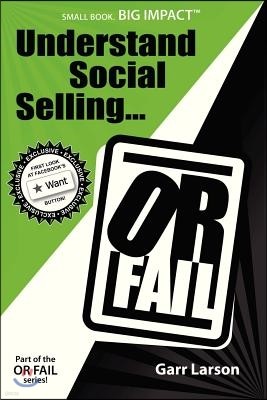 Understand Social Selling...or Fail