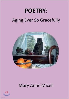 Poetry: Aging Ever So Gracefully