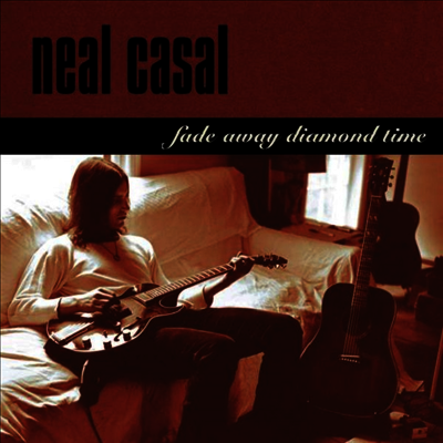 Neal Casal — Fade Away Diamond Time (45 RPM) (Gatefold) 앨범 커버