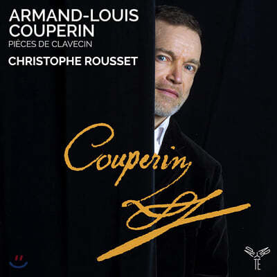 Christophe Rousset : Ŭ  (Armand-Louis Couperin: Pieces de Clavecin) 